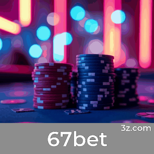 67bet: Experiência Profissional e Imersiva no Cassino